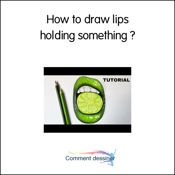 How to draw lips holding something
